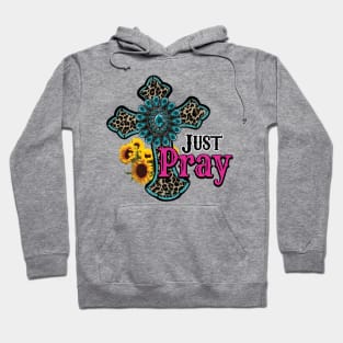 Just Pray Hoodie